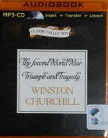 The Second World War: Triumph and Tragedy written by Winston Churchill performed by Christian Rodska on MP3 CD (Unabridged)
